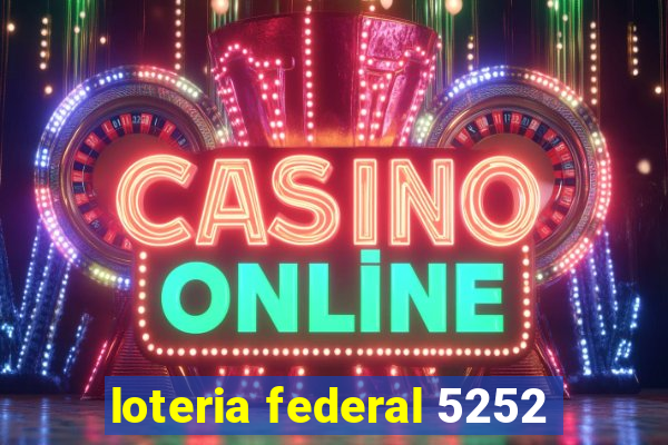 loteria federal 5252